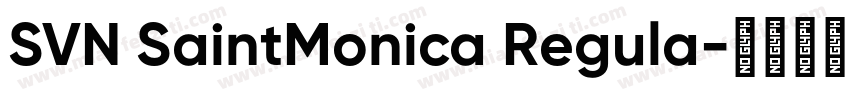 SVN SaintMonica Regula字体转换